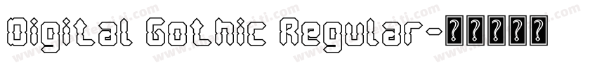 Digital Gothic Regular字体转换